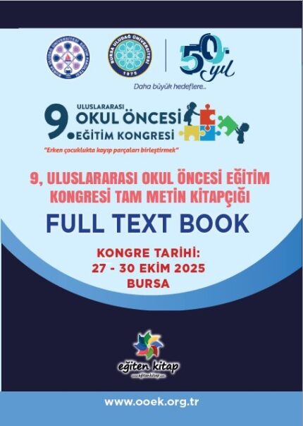 9. ULUSLARARASI OKUL ÖNCESİ EĞİTİM KONGRESİ TAM METİN KİTAPÇIĞI  (FUL TEXT BOOK)