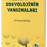 FELSEFE VE SOSYOLOJİNİN YANSIMALARI