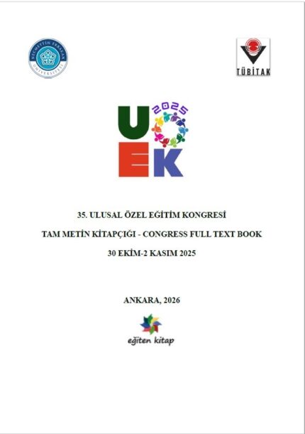 35. ULUSAL ÖZEL EĞİTİM KONGRESİ TAM METİN KİTAPÇIĞI - CONGRESS FULL TEXT BOOK