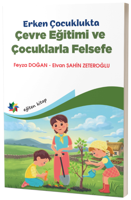 Erken Çocuklukta  ÇEVRE EĞİTİMİ ve ÇOCUKLARLA FELSEFE