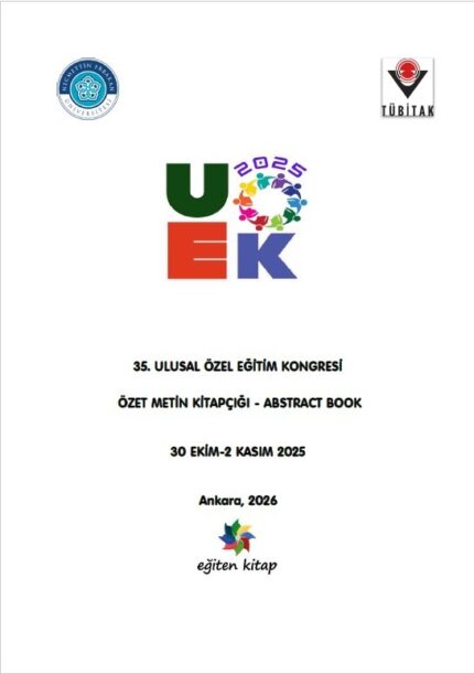 35. ULUSAL ÖZEL EĞİTİM KONGRESİ ÖZET METİN KİTAPÇIĞI - ABSTRACT BOOK