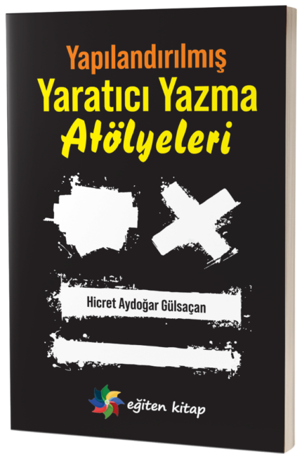 YAPILANDIRILMIŞ YARATICI YAZMA ATÖLYELERİ