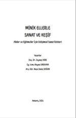 MİNİK ELLERLE SANAT VE KEŞİF "Aileler ve Eğitimciler İçin Gelişimsel Sanat Rehberi"