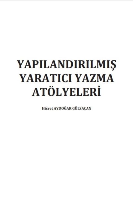 YAPILANDIRILMIŞ YARATICI YAZMA ATÖLYELERİ