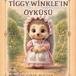 BAYAN TİGGY-WİNKLE’IN ÖYKÜSÜ