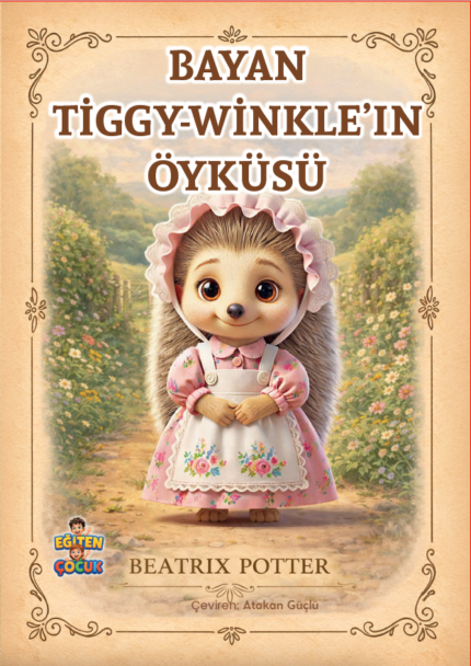 BAYAN TİGGY-WİNKLE’IN ÖYKÜSÜ