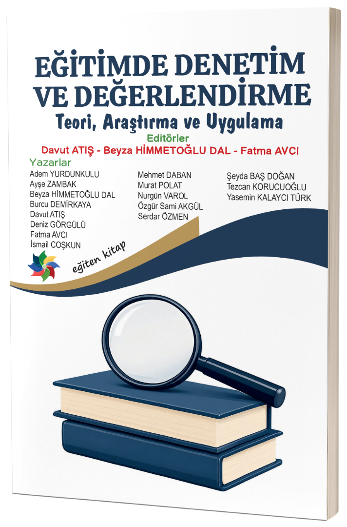 EĞİTİMDE DENETİM VE DEĞERLENDİRME "Teori, Araştırma ve Uygulama" EĞİTİMDE DENETİM VE DEĞERLENDİRME "Teori, Araştırma ve Uygulama"