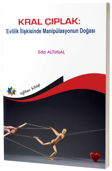 KRAL ÇIPLAK:  Evlilik İlişkisinde Manipülasyonun Doğası