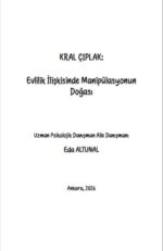 KRAL ÇIPLAK:  Evlilik İlişkisinde Manipülasyonun Doğası