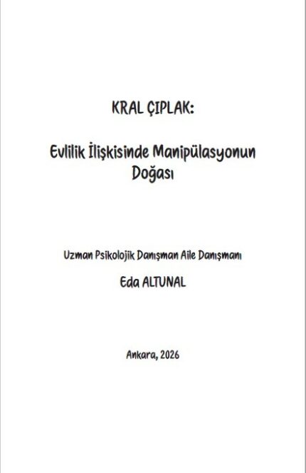KRAL ÇIPLAK:  Evlilik İlişkisinde Manipülasyonun Doğası