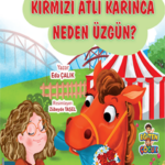 KIRMIZI ATLI KARINCA NEDEN ÜZGÜN?