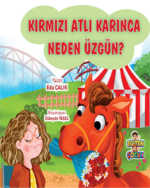 KIRMIZI ATLI KARINCA NEDEN ÜZGÜN?