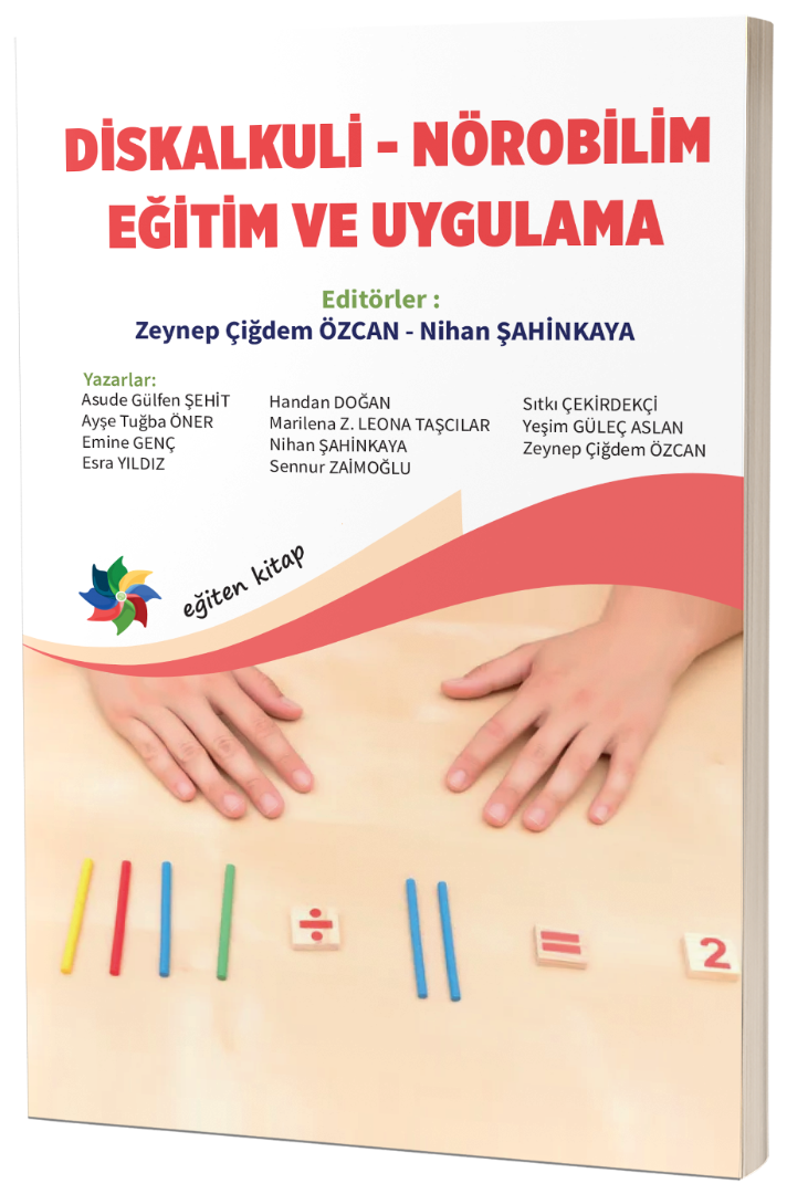 DİSKALKULİ; NÖROBİLİM, EĞİTİM VE UYGULAMA DİSKALKULİ; NÖROBİLİM, EĞİTİM VE UYGULAMA