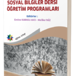TÜRKİYE’DE SOSYAL BİLGİLER DERSİ ÖĞRETİM PROGRAMLARI