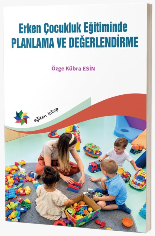 ERKEN ÇOCUKLUK EĞİTİMİNDE  PLANLAMA VE DEĞERLENDİRME