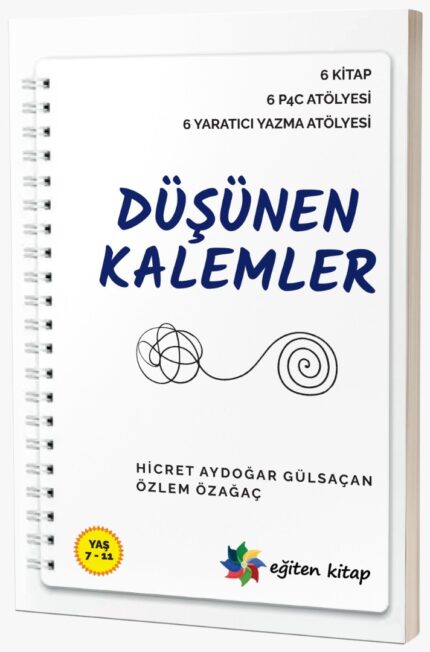 6 KİTAP  6 P4C ATÖLYESİ  6 YARATICI YAZMA ATÖLYESİ:  DÜŞÜNEN KALEMLER