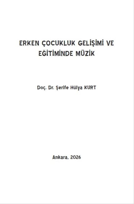 ERKEN ÇOCUKLUK GELİŞİMİ VE EĞİTİMİNDE MÜZİK